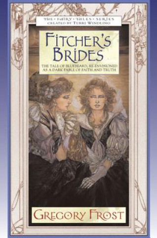 Książka Fitcher's Brides Gregory Frost
