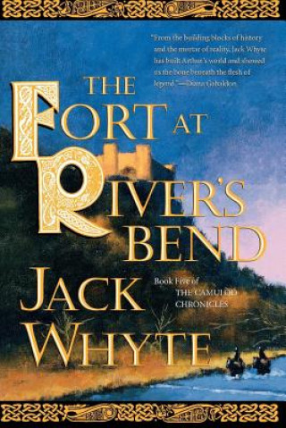 Kniha The Fort at River's Bend Jack Whyte