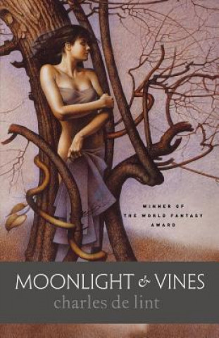 Kniha Moonlight and Vines Charles de Lint