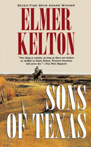 Könyv Sons of Texas Elmer Kelton