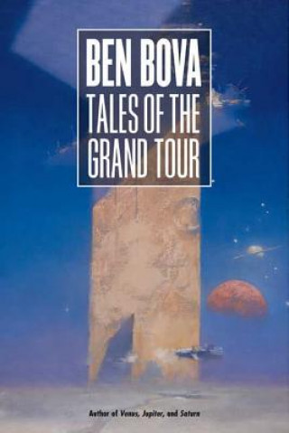 Kniha Tales of the Grand Tour Ben Bova