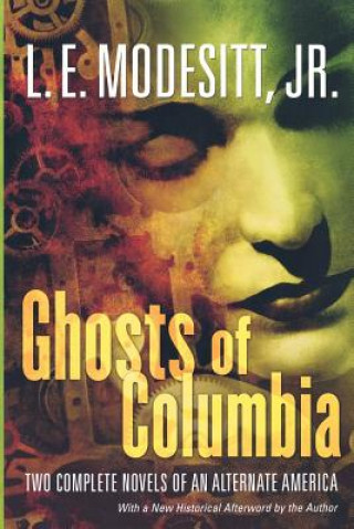 Kniha Ghosts of Columbia L E Modesitt