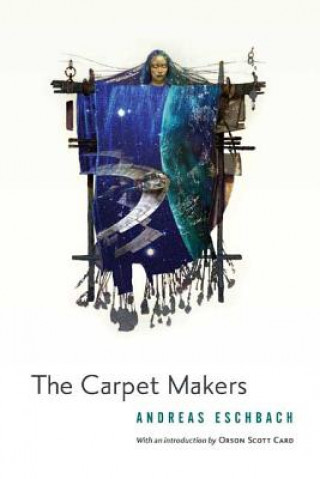 Kniha Carpet Makers Andreas Eschbach