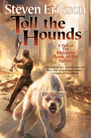 Kniha TOLL THE HOUNDS Steven Erikson