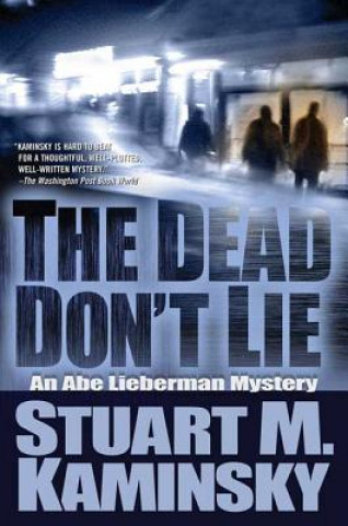 Buch The Dead Don't Lie: An Abe Lieberman Mystery Stuart M. Kaminsky