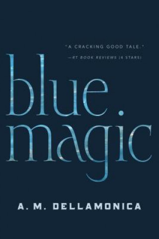 Książka Blue Magic A. M. Dellamonica