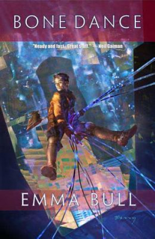Книга Bone Dance: A Fantasy for Technophiles Emma Bull