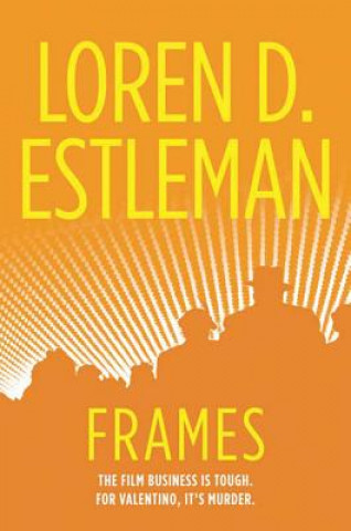 Kniha Frames Loren D. Estleman