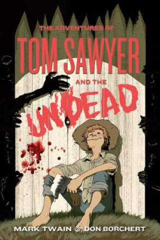 Carte The Adventures of Tom Sawyer and the Undead Mark Twain