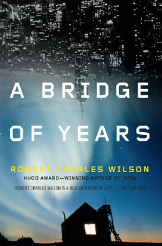 Könyv A Bridge of Years Robert Charles Wilson