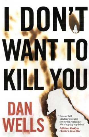 Könyv I Don't Want to Kill You Dan Wells