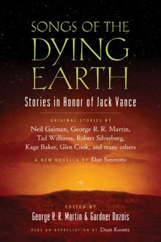 Книга Songs of the Dying Earth: Stories in Honor of Jack Vance George R. R. Martin