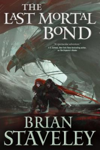 Kniha The Last Mortal Bond Brian Staveley