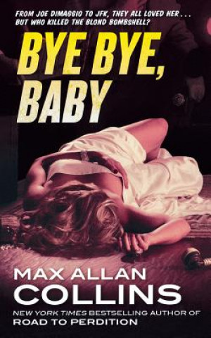 Kniha Bye Bye, Baby Max Allan Collins