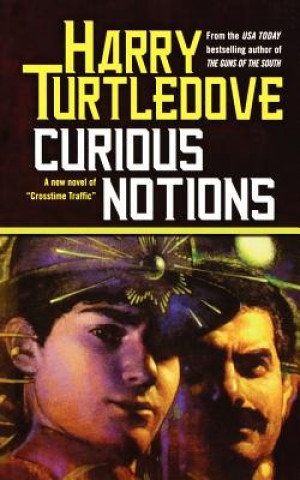 Kniha Curious Notions Harry Turtledove