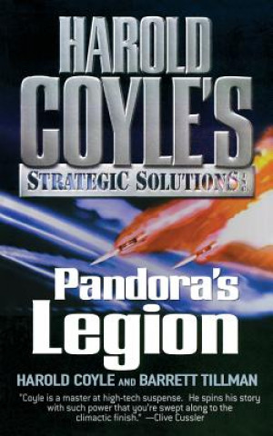 Buch Pandora's Legion: Harold Coyle's Strategic Solutions, Inc. Harold Coyle