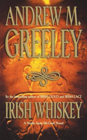 Kniha Irish Whiskey Andrew M. Greeley