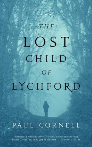Книга Lost Child of Lychford Paul Cornell