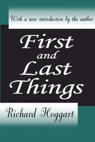 Kniha First and Last Things Richard Hoggart