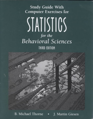 Kniha Study Guide T/A Stat for Behavioral Science B. Michael Thorne