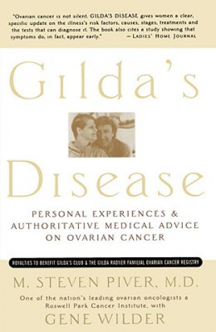 Book Gilda's Disease: Sharing Personal Experiences and a Medical Perspective on Ovarian Cancer M. Steven Piver