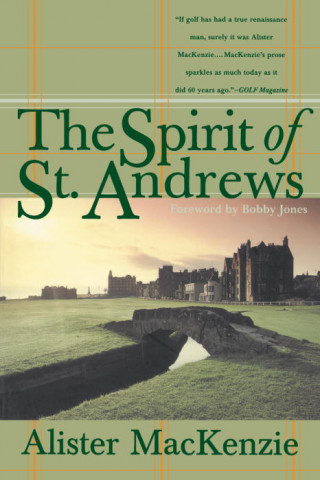 Kniha The Spirit of St. Andrews Alister MacKenzie