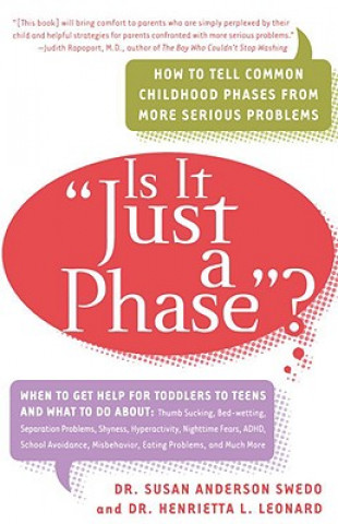 Livre Is It Just a Phase?: How to Tell Common Childhood Phases from More Serious Problems Susan Anderson Swedo