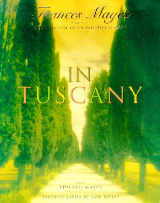 Könyv In Tuscany Frances Mayes