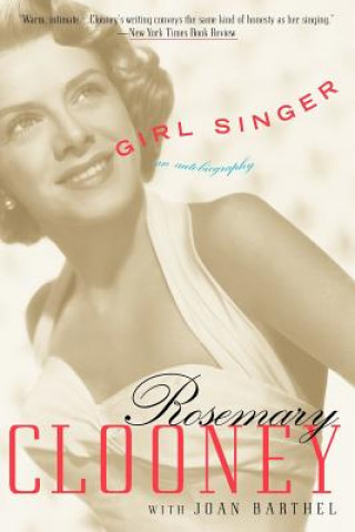 Knjiga Girl Singer: An Autobiography Rosemary Clooney