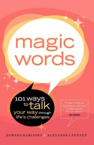 Kniha Magic Words: 101 Ways to Talk Your Way Through Life's Challenges Howard Kaminsky