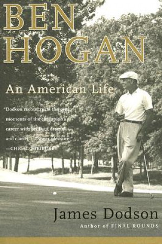 Könyv Ben Hogan: An American Life James Dodson