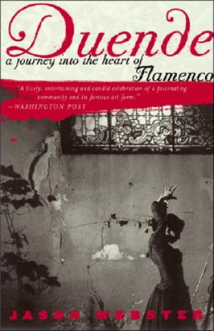Carte Duende: A Journey Into the Heart of Flamenco Jason Webster