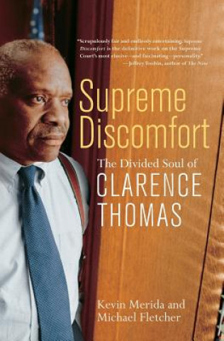 Könyv Supreme Discomfort: The Divided Soul of Clarence Thomas Kevin Merida