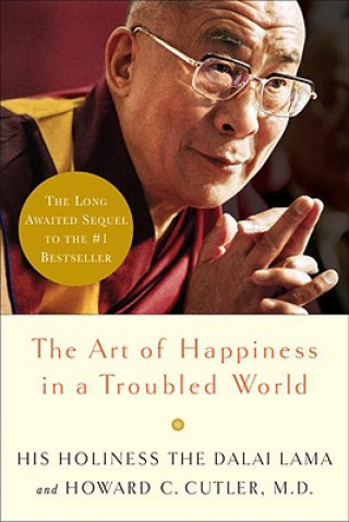 Kniha The Art of Happiness in a Troubled World Dalai Lama