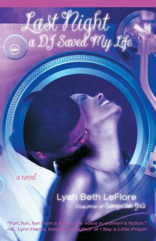 Carte Last Night a DJ Saved My Life: Lyah Beth Leflore