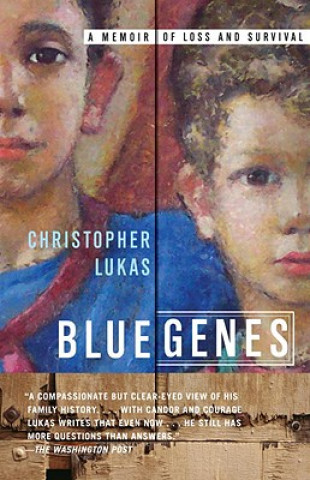 Kniha Blue Genes: A Memoir of Loss and Survival Christopher Lukas