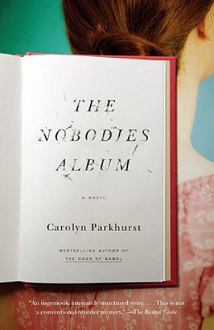 Kniha The Nobodies Album Carolyn Parkhurst