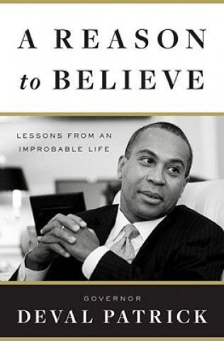 Kniha Reason to Believe Deval Patrick