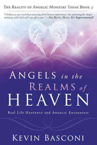 Knjiga Angels in the Realms of Heaven Kevin Basconi