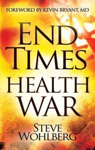 Książka End Times Health War Steve Wohlberg