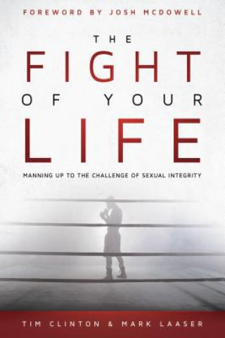 Książka Fight Of Your Life, The Tim Clinton