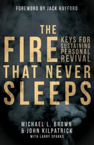 Kniha Fire That Never Sleeps, The Michael Brown