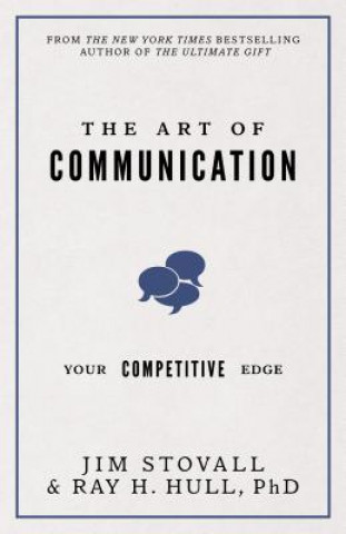 Kniha The Art of Communication: Your Competitive Edge Jim Stovall