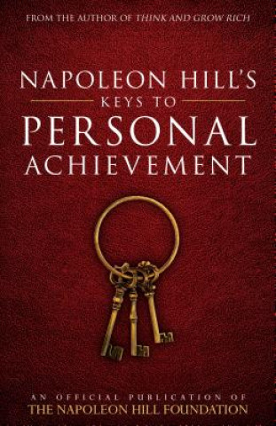 Kniha Napoleon Hill's Keys to Personal Achievement Napoleon Hill Foundation