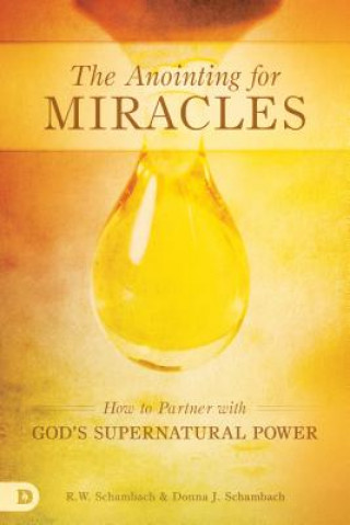 Book Anointing for Miracles R. W. Schambach