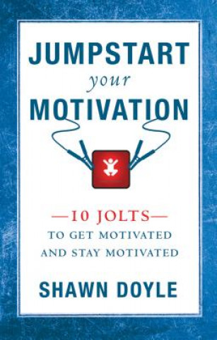 Carte Jumpstart Your Motivation Shawn Doyle