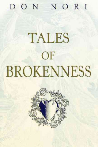 Buch Tales of Brokenness Don Nori