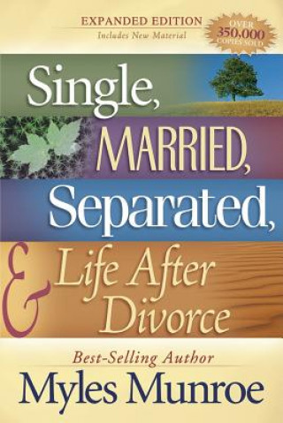Carte Single, Married, Separated, and Life After Divorce Myles Munroe