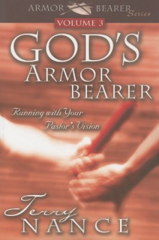 Książka God's Armorbearer: Running with Your Pastor's Vision Terry Nance