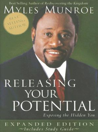 Book Releasing Your Potential: Exposing the Hidden You Myles Munroe